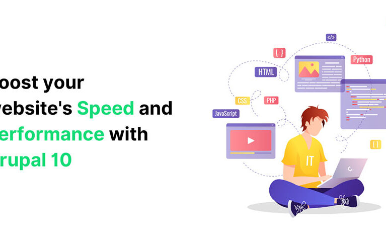 Boost Your Website’s Speed and Performance With Drupal 10